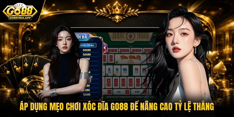 Áp dụng mẹo chơi Xóc đĩa GO88 để nâng cao tỷ lệ thắng