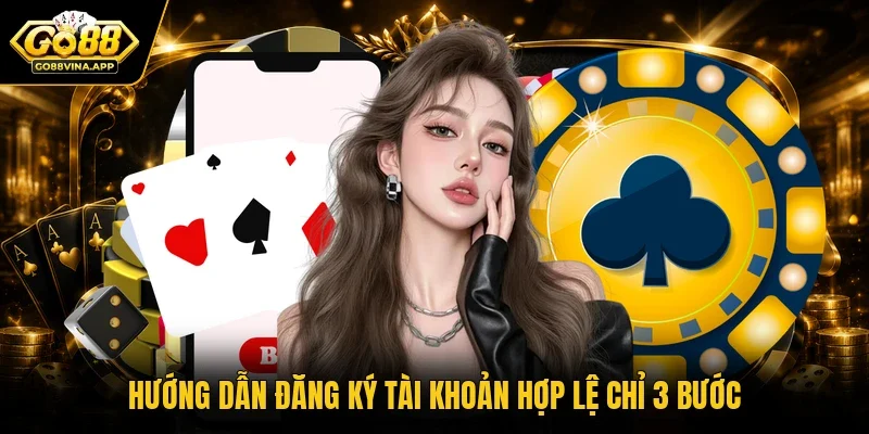 Hướng dẫn đăng ký tài khoản hợp lệ chỉ 3 bước